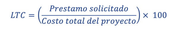 LTC= (Préstamo solicitado/Costo total del proyecto) x 100